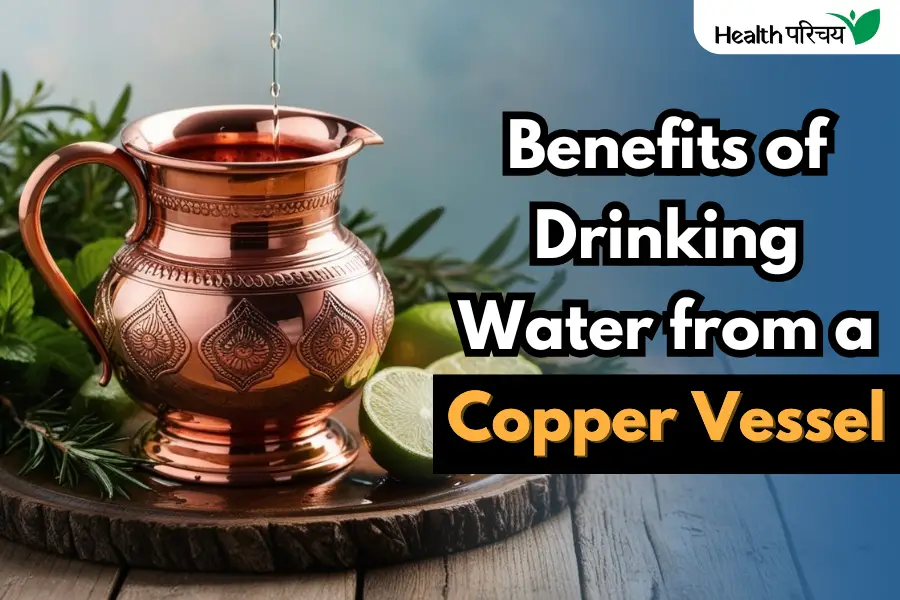 Incredible Benefits of Drinking Water from a Copper Vessel