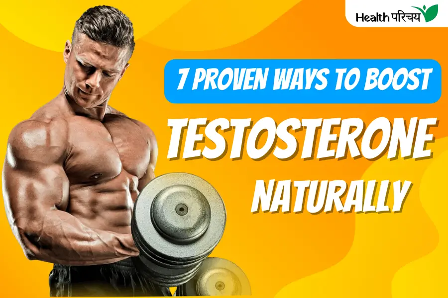 Boost Your Testosterone Naturally with These 7 Proven Methods