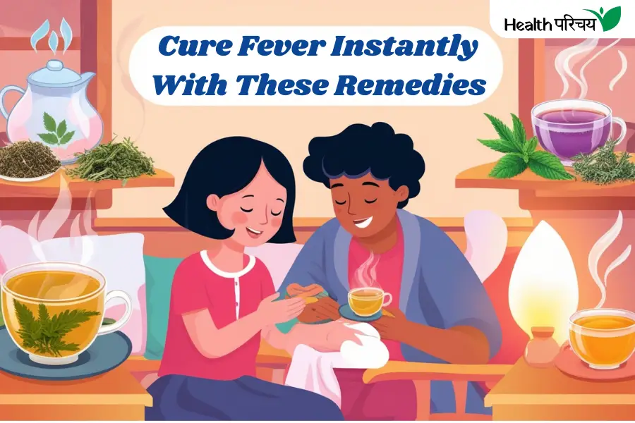 30 Natural Remedies to Cure Fever at Home