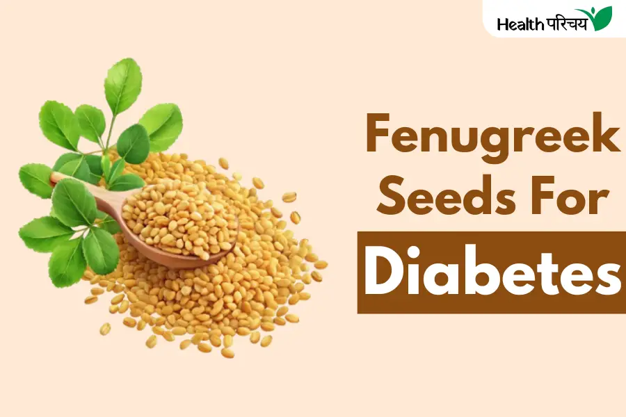 Fenugreek Seeds For Diabetes: A Miracle Remedy