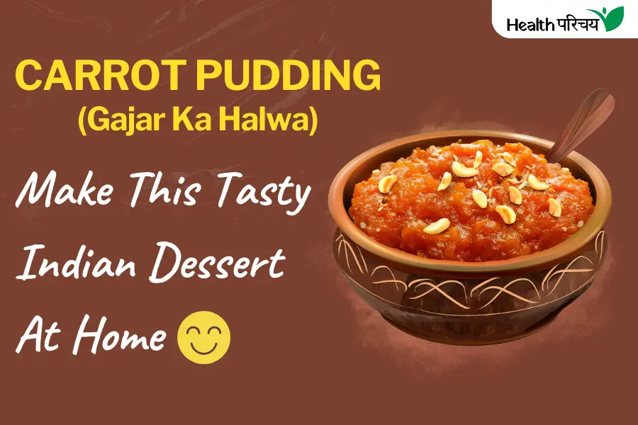 Carrot Pudding: Make This Tasty Indian Dessert At Home